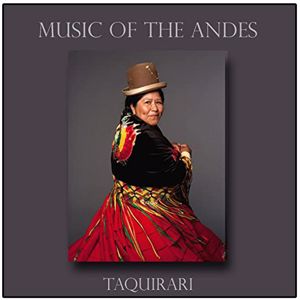 K'antu: Music of the Andes - Taquirari