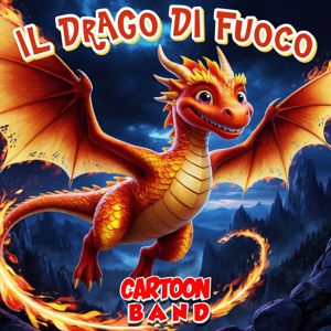 Cartoon Band: Il Drago Di Fuoco