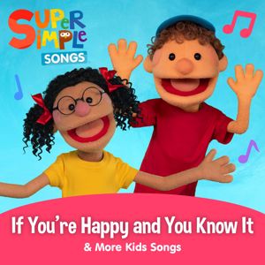 Super Simple Songs: If You're Happy and You Know It & More Kids Songs