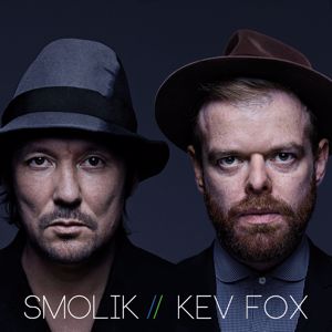 SMOLIK / KEV FOX: SMOLIK / KEV FOX