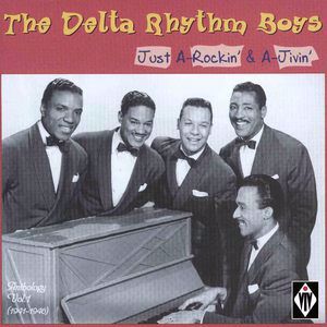 The Delta Rhythm Boys: Just A-Rockin' & A-Jivin' - Anthology, Vol. 1