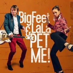 BigFeet & LaLa feat. Marjo Leinonen & Jukka Orma: Pet Me
