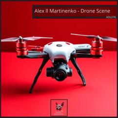 Alex ll Martinenko: Drone Scene