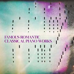 Various Artists: Famous Romantic Classical Piano Works