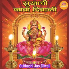 Bharti Madhavi, Nitin Tupe & Mangesh Shirke: Sukhachi Jao Diwali