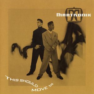 Mantronix: This Should Move Ya