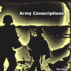 The Rights: Army Conscripts