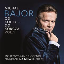 Michal Bajor: Oddaj Mi Samotnosc (2017)