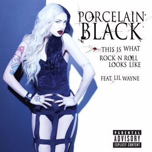 Porcelain Black, Lil Wayne: This Is What Rock N Roll Looks Like