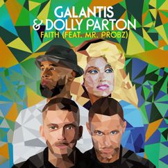 Galantis, Dolly Parton, Mr. Probz: Faith (feat. Mr. Probz)