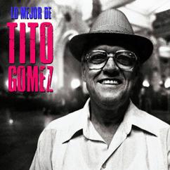 Tito Gómez: Sabroso Chachacha (Remastered)