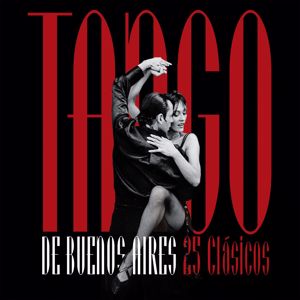 Various Artists: Tango De Buenos Aires: 25 Clásicos