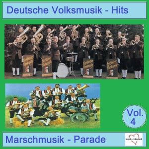 Various Artists: Deutsche Volksmusik-Hits: Marschmusik-Parade, Vol. 4