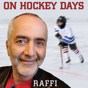 Raffi: On Hockey Days