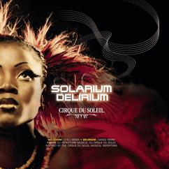 Cirque du Soleil: Solarium/Delirium (Bonus Track Version)