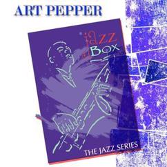 Art Pepper: Jazz Me Blues