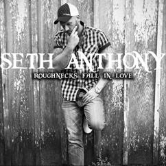 Seth Anthony: Roughnecks Fall in Love