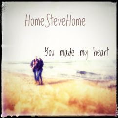 HomeSteveHome: You Made My Heart
