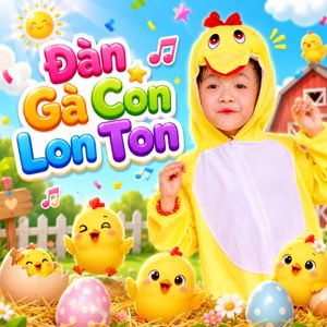 Bé Anh Thơ: Đàn Gà Con Lon Ton