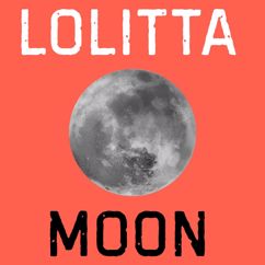 Lolitta: Moon