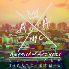 American Authors: Believer (Tiesto Remix)