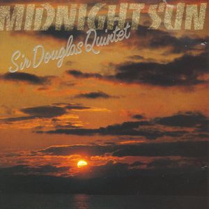 Sir Douglas Quintet: Midnight Sun
