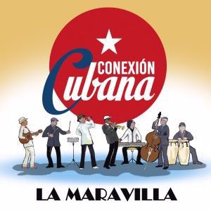 Conexion Cubana: La Maravilla