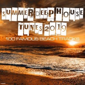 Various Artists: Summer Deep House Tunes 2019: 100 Famous Beach Tracks
