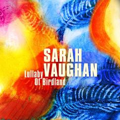 Sarah Vaughan: I'm Glad There is You (2007 Remastered Version)