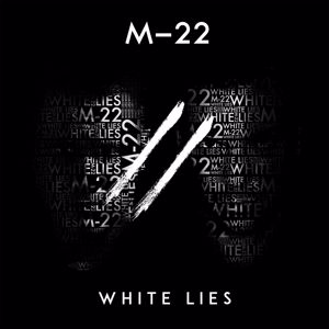 M-22: White Lies