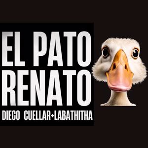 Diego Cuellar & Labathita: El Pato Renato