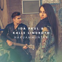 Ida Paul & Kalle Lindroth, Ida Paul, Kalle Lindroth: Hakuammuntaa
