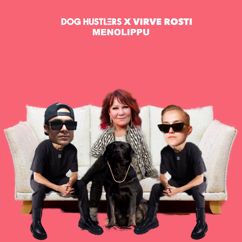 DOG HUSTLERS, Virve Rosti: Menolippu