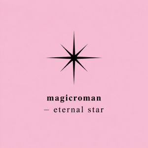 magicroman: eternal star