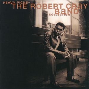 The Robert Cray Band: Heavy Picks-The Robert Cray Band Collection