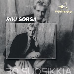 Riki Sorsa: Tähtisarja - 30 Suosikkia