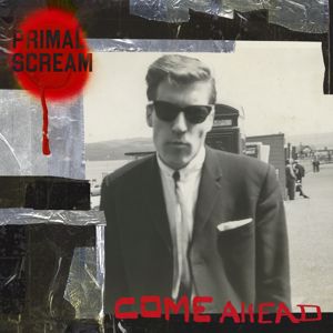 Primal Scream: Come Ahead