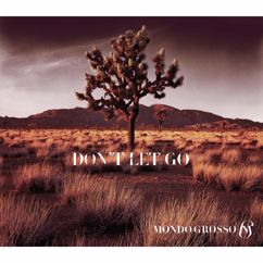MONDO GROSSO: Don't Let Go (Instrumental)