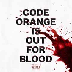 Code Orange: Out For Blood