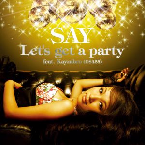 Say: Let's Get A Party