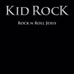 Kid Rock: Blue Jeans and a Rosary