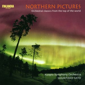 Kuopio Symphony Orchestra and Shuntaro Sato: Northern Pictures