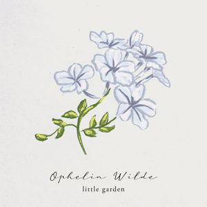 Ophelia Wilde: Little Garden