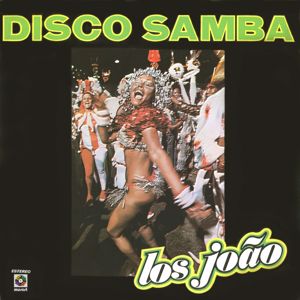 Los João: Disco Samba