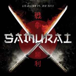 LIT killah: Samurai (feat. Big Soto)