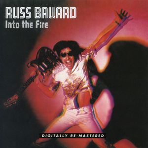 Russ Ballard, The Barnet Dogs: Into The Fire
