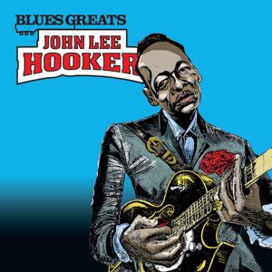 John Lee Hooker: Blues Greats: John Lee Hooker