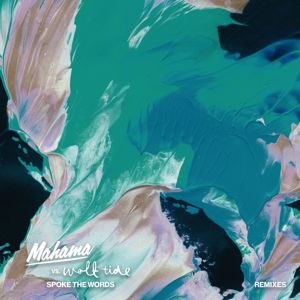 Mahama, Wolf Tide: Spoke The Words (Remixes)