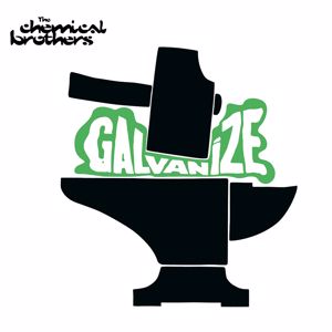 The Chemical Brothers: Galvanize