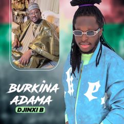 Djinxi B: Burkina Adama